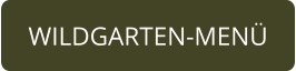 WILDGARTEN-MENÜ