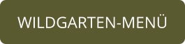 WILDGARTEN-MENÜ