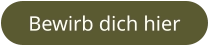 Bewirb dich hier