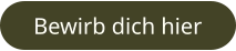 Bewirb dich hier